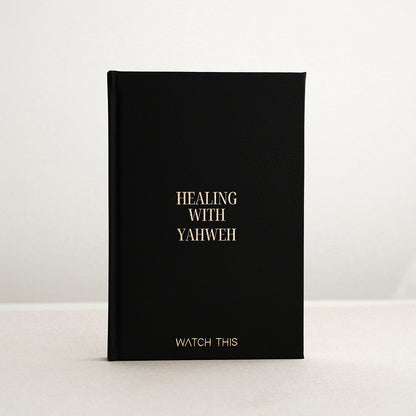 HEALING WITH YAHWEH - JOURNAL